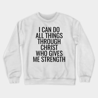 PHILIPPIANS 4:13 Crewneck Sweatshirt